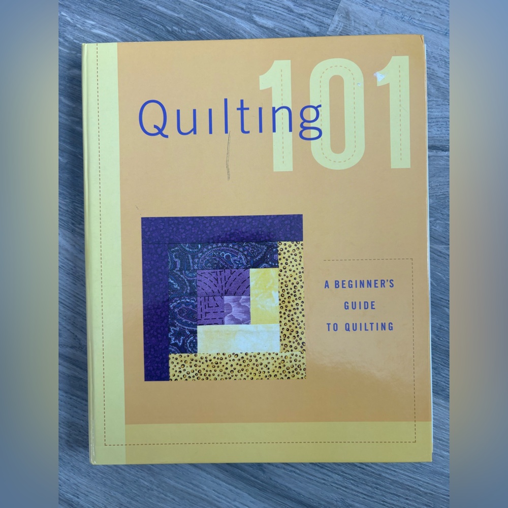Quilting 101: A Beginner's Guide to Quilting - Yellow Cover